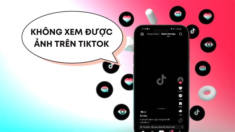 loi khong xem duoc anh tren tiktokanhdaubai 041123 094554 800 resize